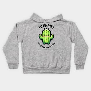 Cactus - Hug Me At Your Own Risk - Funny succulent Kids Hoodie